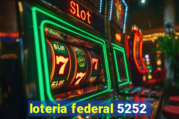 loteria federal 5252